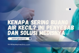 Kenapa Sering Buang Air Kecil? Ini Penyebab dan Solusi Medisnya